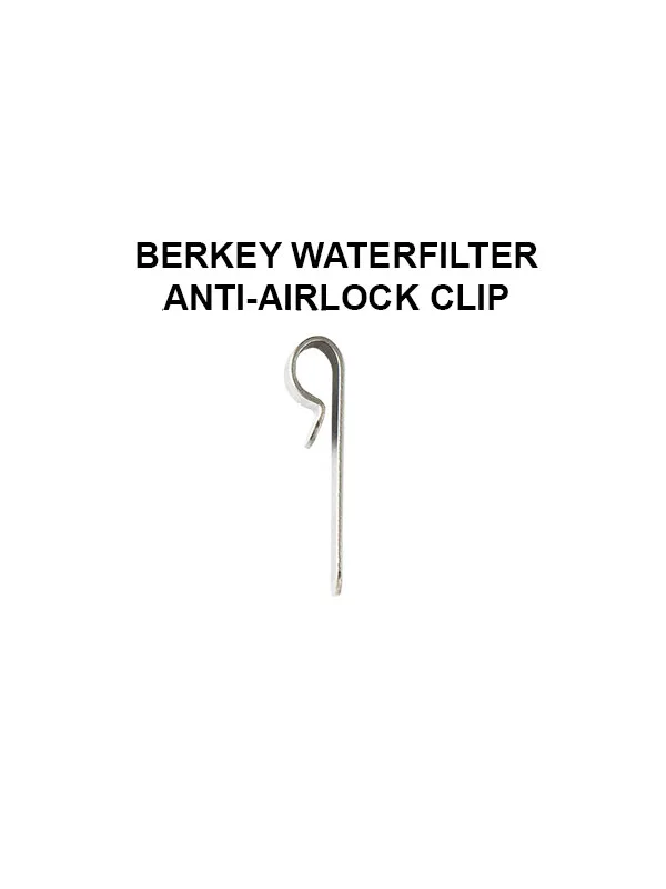 Berkey Water Filter Anti-Airlock Clip (Vapor Lock Clip)